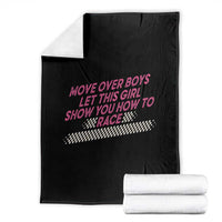 Racing Girl Throw Blanket Move Over Boys Funny Quote - Wonder Print Shop