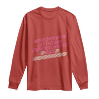 Racing Girl Long Sleeve Shirt Move Over Boys Funny Quote - Wonder Print Shop
