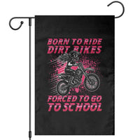 Funny Dirt Bike Girl Garden Flag Born To Ride Dirt Bikes Forced To Go To School - Wonder Print Shop