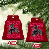 Funny Dirt Bike Girl Ceramic Ornament Born To Ride Dirt Bikes Forced To Go To School - Wonder Print Shop