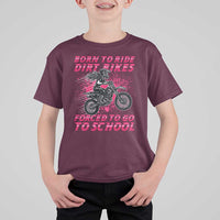 Funny Dirt Bike Girl T Shirt For Kid Born To Ride Dirt Bikes Forced To Go To School - Wonder Print Shop