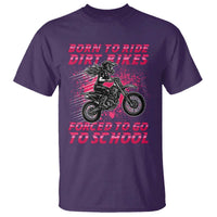 Funny Dirt Bike Girl T Shirt Born To Ride Dirt Bikes Forced To Go To School - Wonder Print Shop