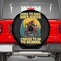 Funny Bigfoot Dirt Bike Spare Tire Cover Born To Ride Dirt Bikes Forced To Go To School - Wonder Print Shop
