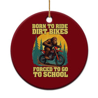Funny Bigfoot Dirt Bike Ceramic Ornament Born To Ride Dirt Bikes Forced To Go To School - Wonder Print Shop
