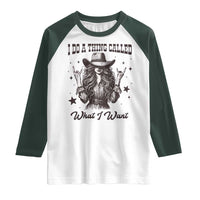 Black Cowgirl Raglan Shirt I Do A Thing Called What I Want - Wonder Print Shop