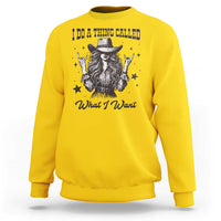 Black Cowgirl Sweatshirt I Do A Thing Called What I Want - Wonder Print Shop