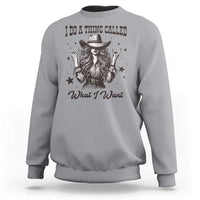 Black Cowgirl Sweatshirt I Do A Thing Called What I Want - Wonder Print Shop