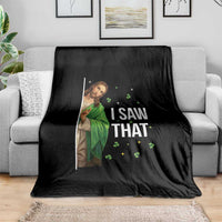 Christian Jesus St Patricks Day Meme Throw Blanket I Saw That