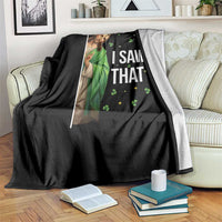 Christian Jesus St Patricks Day Meme Throw Blanket I Saw That