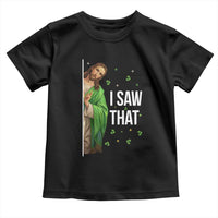 Christian Jesus St Patricks Day Meme Toddler T Shirt I Saw That