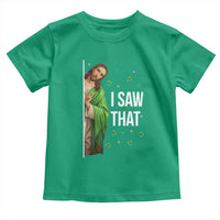 Christian Jesus St Patricks Day Meme Toddler T Shirt I Saw That