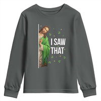 Christian Jesus St Patricks Day Meme Youth Sweatshirt I Saw That