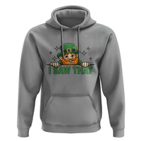 I Saw That Hoodie Funny Leprechaun St Patricks Day Meme
