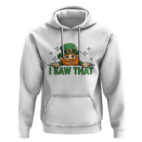 I Saw That Hoodie Funny Leprechaun St Patricks Day Meme