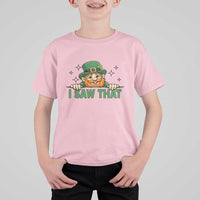I Saw That T Shirt For Kid Funny Leprechaun St Patricks Day Meme