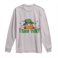 I Saw That Long Sleeve Shirt Funny Leprechaun St Patricks Day Meme