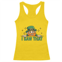 I Saw That Racerback Tank Top Funny Leprechaun St Patricks Day Meme