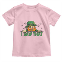 I Saw That Toddler T Shirt Funny Leprechaun St Patricks Day Meme
