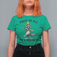 Funny Raccoon St Patricks Day Meme T Shirt For Women First Of All I Am Delight