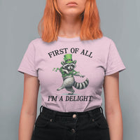 Funny Raccoon St Patricks Day Meme T Shirt For Women First Of All I Am Delight