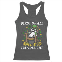 Funny St Patricks Day Raccoon Drinking Beer Racerback Tank Top First Of All I Am Delight
