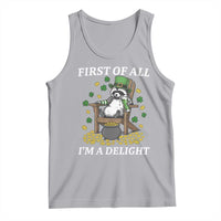 Funny St Patricks Day Raccoon Drinking Beer Tank Top First Of All I Am Delight
