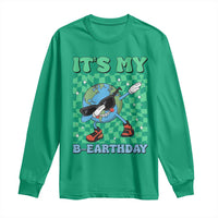 Funny Earth Day Long Sleeve Shirt Its My B-Earthday