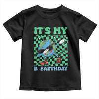 Funny Earth Day Toddler T Shirt Its My B-Earthday