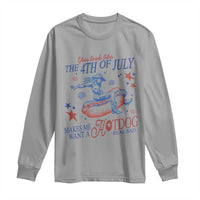 Western Cowgirl You Look Like the 4th of July Long Sleeve Shirt Makes Me Want A Hot Dog Real Bad