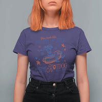 Western Cowgirl You Look Like the 4th of July T Shirt For Women Makes Me Want A Hot Dog Real Bad