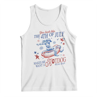 Western Cowgirl You Look Like the 4th of July Tank Top Makes Me Want A Hot Dog Real Bad