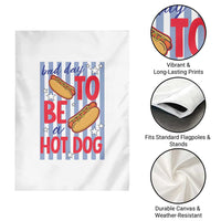 Bad Day To Be A Hot Dog Garden Flag 4th of July Summer Beach