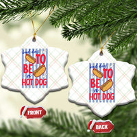 Bad Day To Be A Hot Dog Ceramic Ornament 4th of July Summer Beach