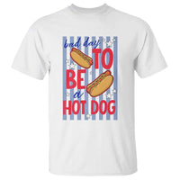 Bad Day To Be A Hot Dog T Shirt 4th of July Summer Beach