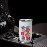 Bad Day To Be A Hot Dog Tumbler Cup 4th of July Summer Beach