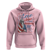 Loves Jesus and America Too Hoodie Patriotic Christian Jesus 4th of July