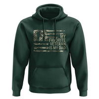 My Favorite Veteran is My Dad Hoodie Veteran Dad Camo American Flag