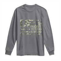 My Favorite Veteran is My Dad Long Sleeve Shirt Veteran Dad Camo American Flag