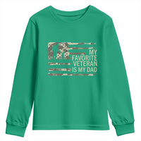 My Favorite Veteran is My Dad Youth Sweatshirt Veteran Dad Camo American Flag