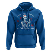 Funny Skeleton Nurse Hoodie Do Not Worry I Did This On A Mannequin Once - Wonder Print Shop