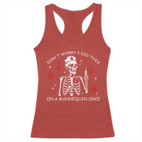 Funny Skeleton Nurse Racerback Tank Top Do Not Worry I Did This On A Mannequin Once - Wonder Print Shop