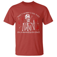 Funny Skeleton Nurse T Shirt Do Not Worry I Did This On A Mannequin Once - Wonder Print Shop