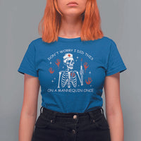 Funny Skeleton Nurse T Shirt For Women Do Not Worry I Did This On A Mannequin Once - Wonder Print Shop