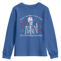 Funny Skeleton Nurse Youth Sweatshirt Do Not Worry I Did This On A Mannequin Once - Wonder Print Shop
