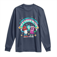 If You Are Happy And You Know It It Is Your Meds Long Sleeve Shirt Funny Pills Mental Health - Wonder Print Shop