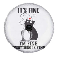 Funny Cat Nurse Spare Tire Cover It Is Fine I Am Fine Everything Is Fine - Wonder Print Shop