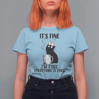 Funny Cat Nurse T Shirt For Women It Is Fine I Am Fine Everything Is Fine - Wonder Print Shop