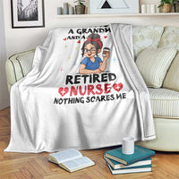 Funny Retirement Throw Blanket I Am A Mom And A Grandma And A Retired Nurse Nothing Scares Me - Wonder Print Shop