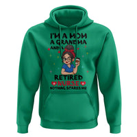 Funny Retirement Hoodie I Am A Mom And A Grandma And A Retired Nurse Nothing Scares Me - Wonder Print Shop