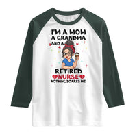 Funny Retirement Raglan Shirt I Am A Mom And A Grandma And A Retired Nurse Nothing Scares Me - Wonder Print Shop